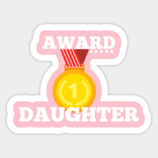 Award Trophy Best daughter  i love my daughter gift Sticker